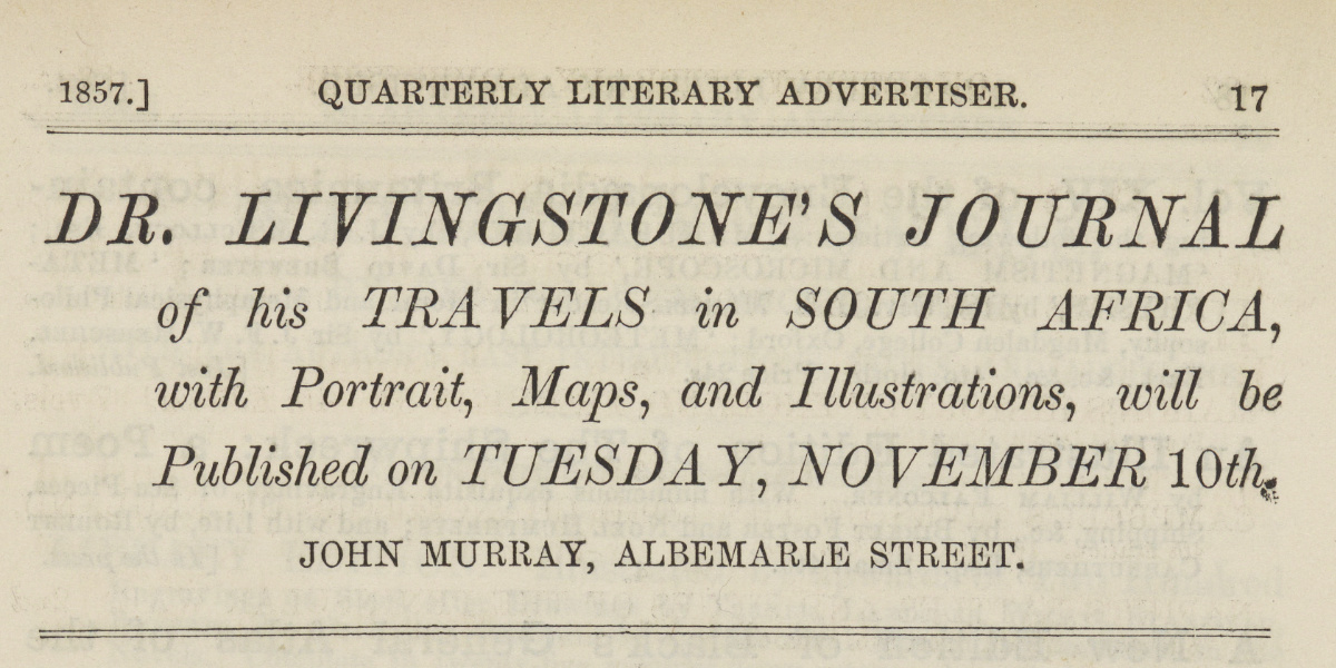 Trade Advert for Dr. Livingstone's Journal of his Travels in South Africa, Quarterly Review, 102 (July 1857-October 1857): September 1857, 17, detail. Copyright National Library of Scotland. Creative Commons Share-alike 2.5 UK: Scotland (https://creativecommons.org/licenses/by-nc-sa/2.5/scotland/).