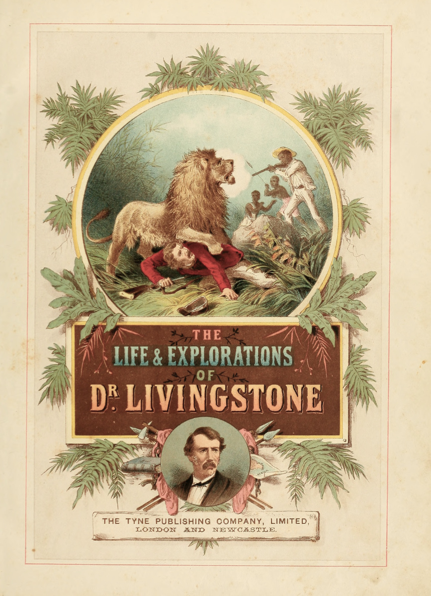 Frontispiece. Illustration from John S. Roberts, The Life and Explorations of David Livingstone L.L.D. (London: John G. Murdoch, 1870). Courtesy of the Internet Archive (https://archive.org/details/lifeexplorations00robe).