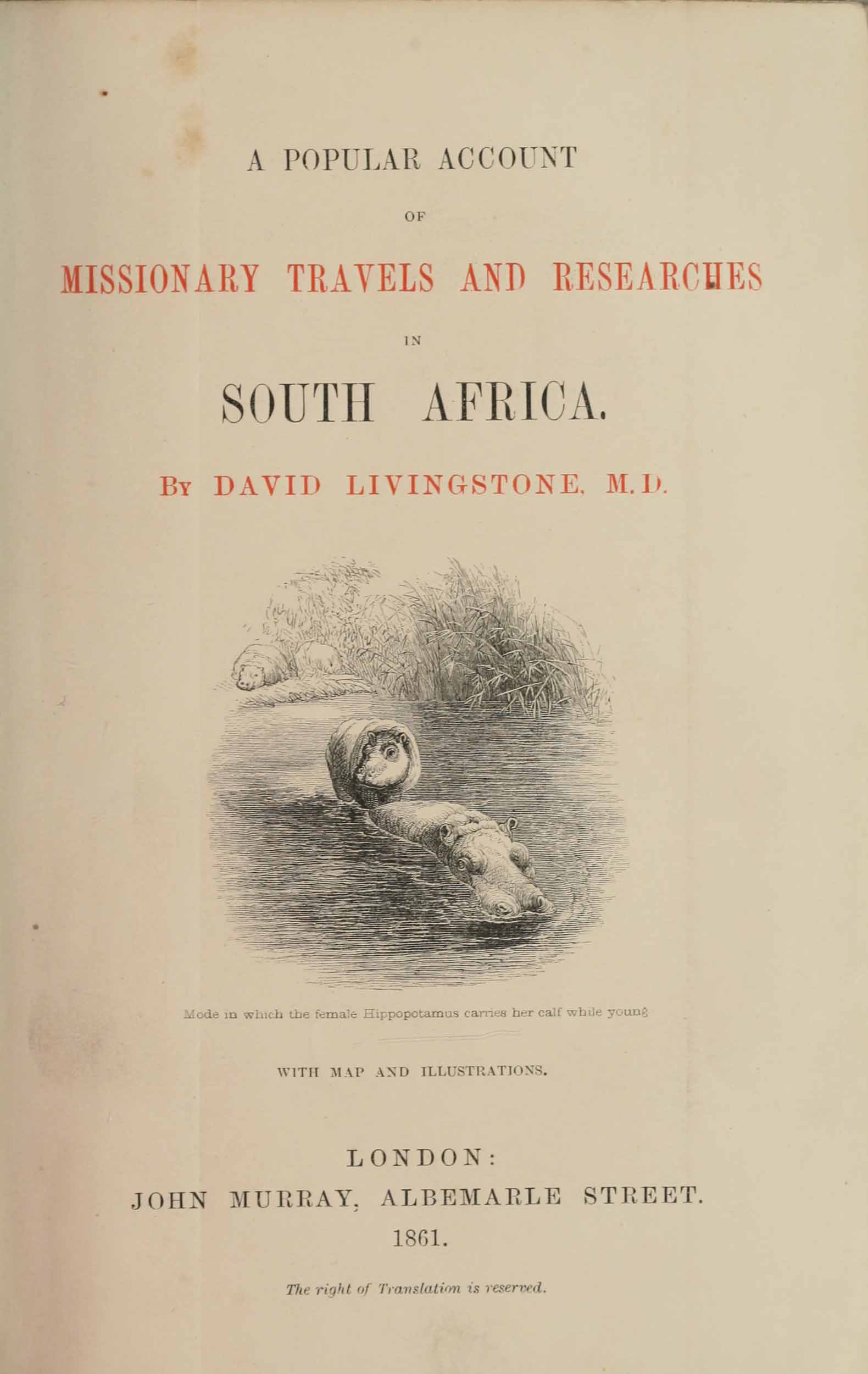 A Popular Account of Missionary Travels and Researches in South Africa (John Murray, London), 1861, by David Livingstone. Internet Archive(https://archive.org/details/popularaccountof00livi).